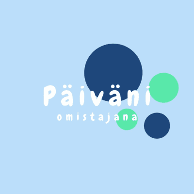 Päiväni omistajana