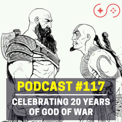 episode 117 - Celebrating 20 Years of God of War | Greek Saga Remake Rumours | Streamcast artwork