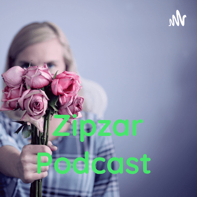 Zipzar Podcast