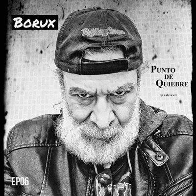 episode EP06 – Borux | Lucha por tus sueños, sé resiliente: De Branda, Gatomadre, Los Milky Brothers y más | artwork