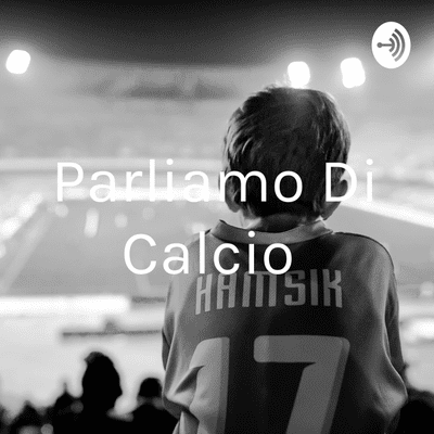 Parliamo Di Calcio