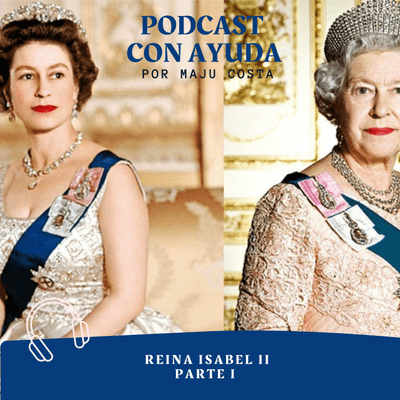 episode REINA ISABEL II - PARTE I artwork