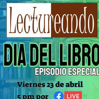 episode LECTUREANDO - Especial 6 - Día del Libro 2021 artwork