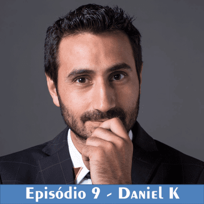 episode 09 - Entrevista com Daniel K artwork