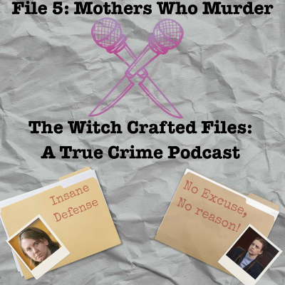 episode File 5: Mothers Who Murder artwork