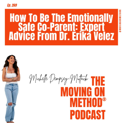 episode How To Be The Emotionally Safe Co-Parent: Expert Advice From Dr. Erika Velez artwork