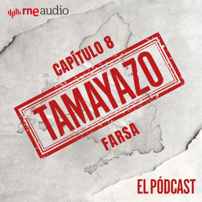 episode Tamayazo. El pódcast - Capítulo 8: Farsa artwork