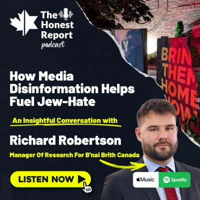 episode How Media Disinformation Helps Fuel Jew-Hate: An Insightful Conversation With Richard Robertson, Manager Of Research For B'nai Brith Canada artwork