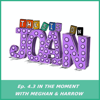 episode #4.3 In the moment with Meghan & Harrow artwork
