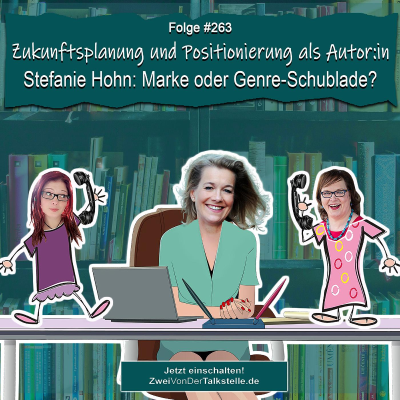 episode Zukunftsplanung und Positionierung als Autor:in – Stefanie Hohn: Marke oder Genre-Schublade? artwork