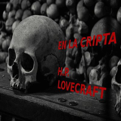 episode EN LA CRIPTA de HP LOVECRAFT audiolibro en español artwork