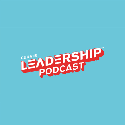 episode Curate Leadership Podcast - Joel A'Bell artwork