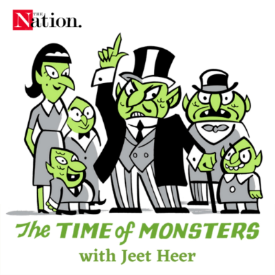episode The Roots of Trump’s Foreign Policy Instability | The Time of Monsters With Jeet Heer artwork