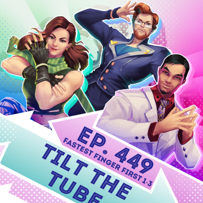 episode Ep. 449 - Tilt the Tube (Fastest Finger First Eps. 1-3) artwork