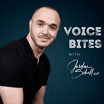 Voice Bites with Jordan Scholl, SLP