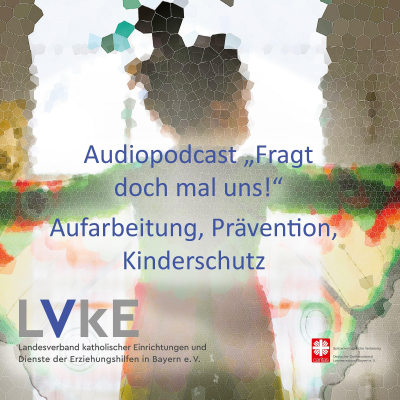Podcastreihe "Fragt doch mal uns!" zu Aufarbeitung, Prävention, Kinderschutz