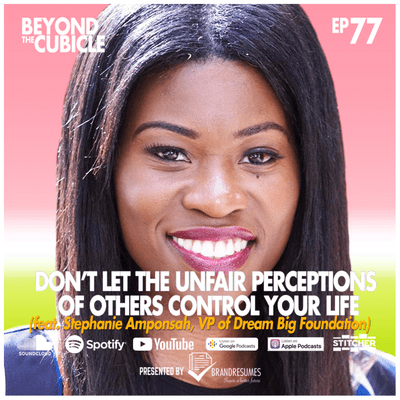 episode Ep 77 | Overcoming The Perceptions Of Others (feat. Stephanie Amponsah) artwork