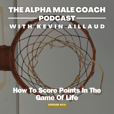 episode Episode 318: How To Score Points In The Game Of Life artwork