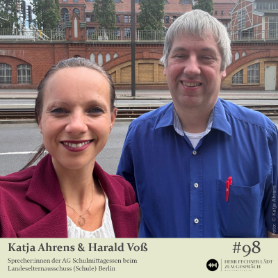 episode #98 Katja Ahrens und Harald Voß, AG Schulmittagessen beim Landeselternausschuss Berlin artwork