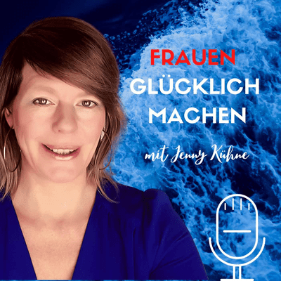 Frauen Glucklich Machen On Podimo