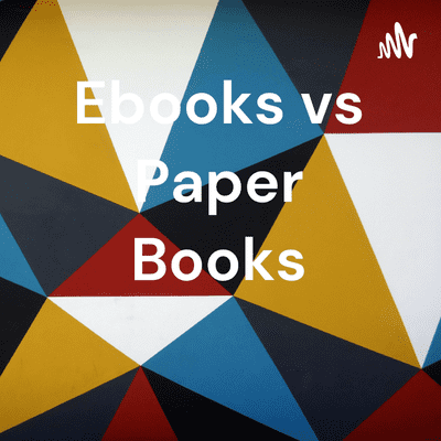 Ebooks vs Paper Books