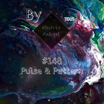 episode ElectriX Podcast | #148 Pulse & Pattern artwork