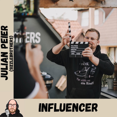 episode Influencer - Im Gespräch mit Julian Peier von den Sizzlebrothers artwork