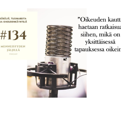episode #134 Käräjiä, tuomareita ja oikeudenkäyntejä artwork