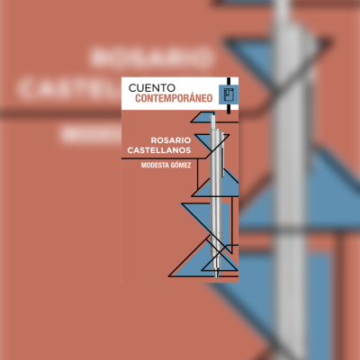 episode Episodio 87. Rosario Castellanos + Modesta Gómez artwork