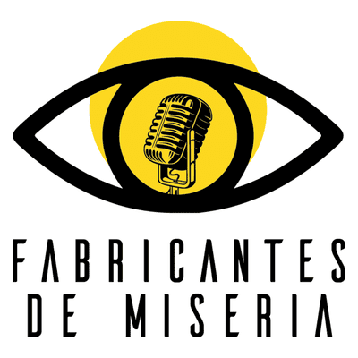 episode El Estado de Calamidad es el Congreso - Fabricantes de Miseria #63 artwork