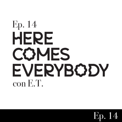 episode Ep. 14 - Here Comes Everybody (Políticas de Reivindicación) artwork