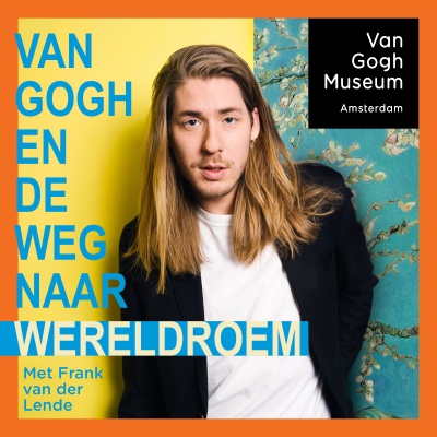 Van Gogh en de weg naar wereldroem - podcast