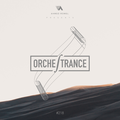 episode Ahmed Romel - Orchestrance 218 artwork