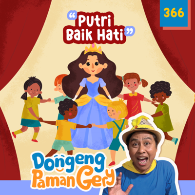 episode PODCAST DONGENG: Eps. 366 TUAN PUTRI BAIK HATI artwork
