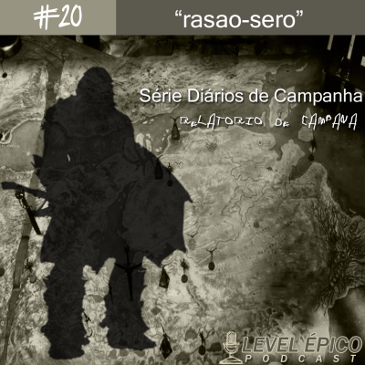 episode #20 Podcast Level Épico - "Rasao-Sero" (RC01) artwork