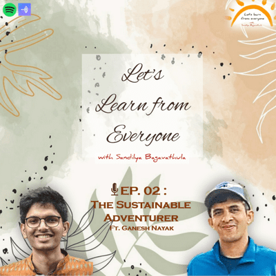 episode EP.02: The Sustainable Adventurer Ft. Ganesh Nayak artwork