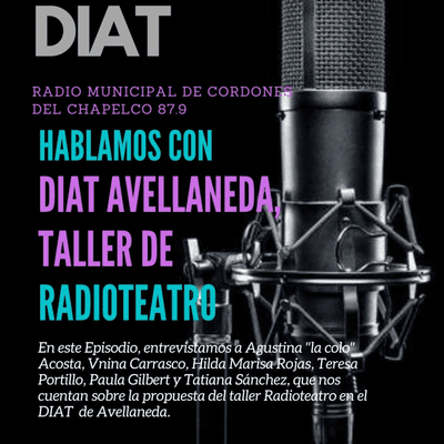 episode DIAT Avellaneda, Taller de Radio Teatro artwork