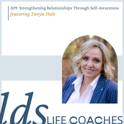 episode 209. Strengthening Relationships Through Self-Awareness with Tanya Hale artwork