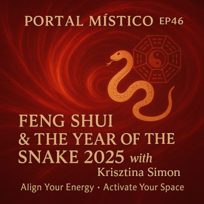 episode Feng Shui & the Year of the Snake 2025: Krisztina Simon reveals tips align your energy. artwork