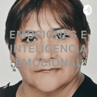 EMOCIONES E INTELIGENCIA EMOCIONAL