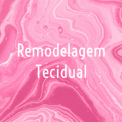 Remodelagem Tecidual