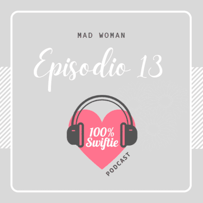 episode E13: Mad Woman. artwork