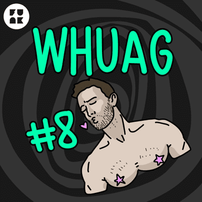 episode Suppen Suppen Suppe | WHUAG #8 artwork