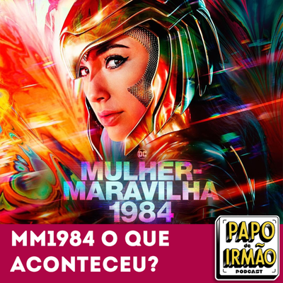 episode Papo de irmão Atrasados do Rolê #9 MM1984 O que Aconteceu? artwork