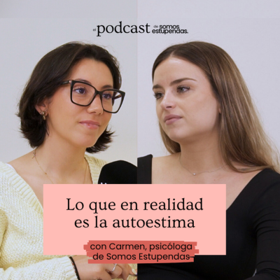 episode Lo que en realidad es la autoestima | Ep.216 artwork