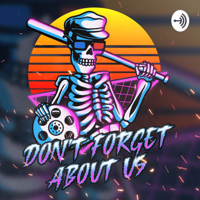 Don't Forget About Us