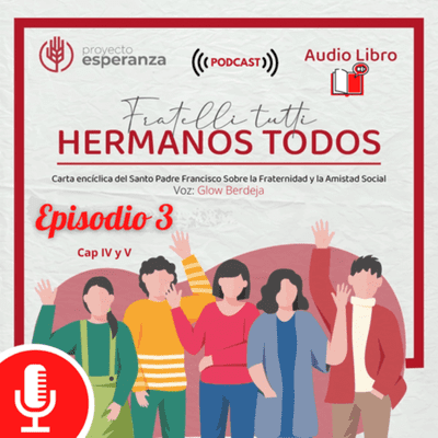 episode Ep 3 | Cap IV Un corazón abierto al mundo entero | Cap V La mejor Política | Voz: Glow Berdeja artwork