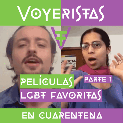 episode Nuestras películas LGBT favoritas - PARTE 1 - Voyeristas en cuarentena artwork