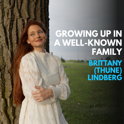episode Brittany (Thune) Lindberg on Growing up in a Well Known Family artwork