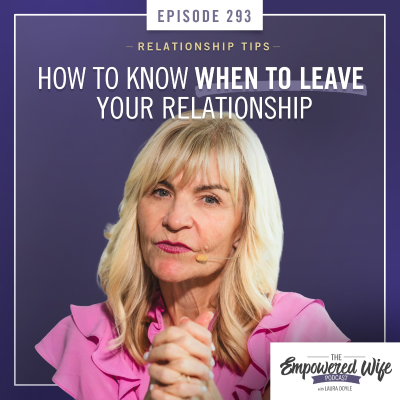 episode 293: How to Know When to Leave Your Relationship artwork